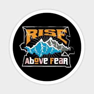 Rise Above Fear Adventure Magnet